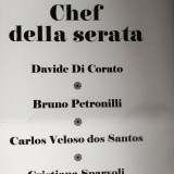 Gli chef; Davide Di Corato, Bruno Petronilli,Carlos Veloso  dos Santos, Cristiana Sparvoli